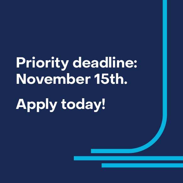 Priority Deadline November 15 Apply Now